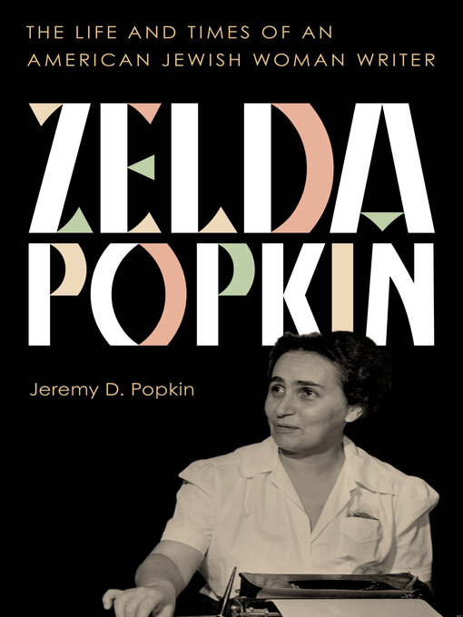 Title details for Zelda Popkin by Jeremy D. Popkin - Available